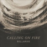bellarive- calling on fire