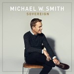 michael w smith- sovereign vinyl