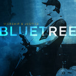bluetree- worship and justice