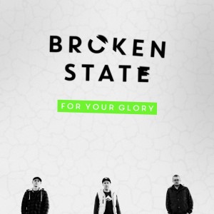 broken state- for your glory