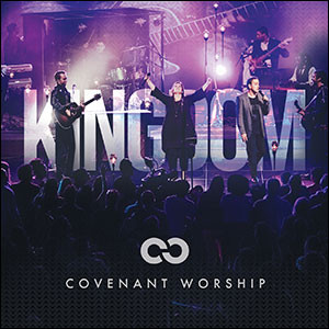 covenant worship kingdom