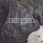 reverence- an offering
