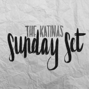 the katinas- sunday set