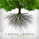 casting crowns- thrive