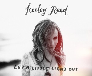 keeley reed- let a little light out