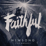 newsong---faithful-live