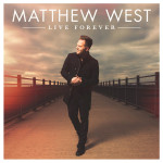 matthew west- live forever